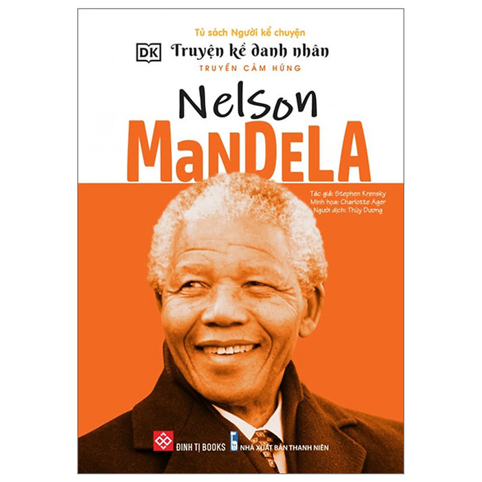 Truyện Kể Danh Nhân Truyền Cảm Hứng - Nelson Mandela Truyện Kể Danh Nhân Truyền Cảm Hứng - Nelson Mandela