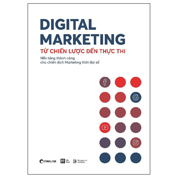 Sách-Digital Marketing - Từ Chiến Lược Đến Thực Thi (Tái Bản 2019) Sách-Digital Marketing - Từ Chiến Lược Đến Thực Thi (Tái Bản 2019)