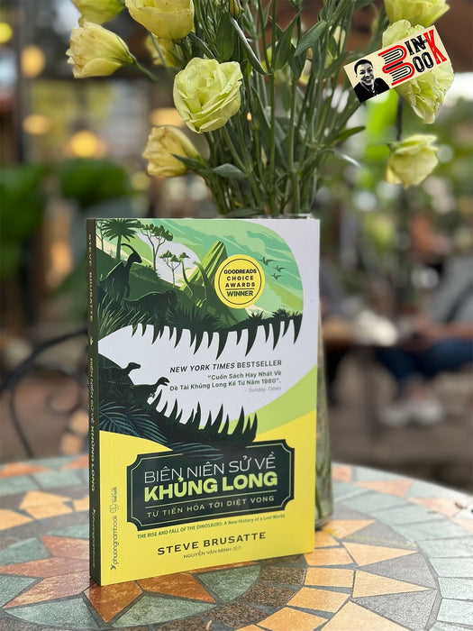 (New York Times Best Seller) Biên Niên Sử Về Khủng Long: Từ Tiến Hóa Tới Diệt Vong - Steve Brusatte – Nguyễn Văn Minh Dịch - Phương Nam Books (New York Times Best Seller) Biên Niên Sử Về Khủng Long: Từ Tiến Hóa Tới Diệt Vong - Steve Brusatte – Nguyễn Văn Minh Dịch - Phương Nam Books