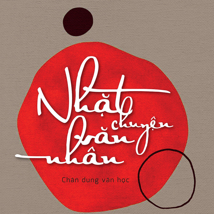 Nhặt Chuyện Văn Nhân (Chân Dung Văn Học) Nhặt Chuyện Văn Nhân (Chân Dung Văn Học)