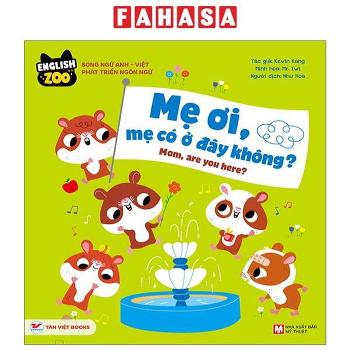 English Zoo - Song Ngữ Anh-Việt Phát Triển Ngôn Ngữ - Mẹ Ơi, Mẹ Có Ở Đây Không? - Mom, Are You Here? English Zoo - Song Ngữ Anh-Việt Phát Triển Ngôn Ngữ - Mẹ Ơi, Mẹ Có Ở Đây Không? - Mom, Are You Here?