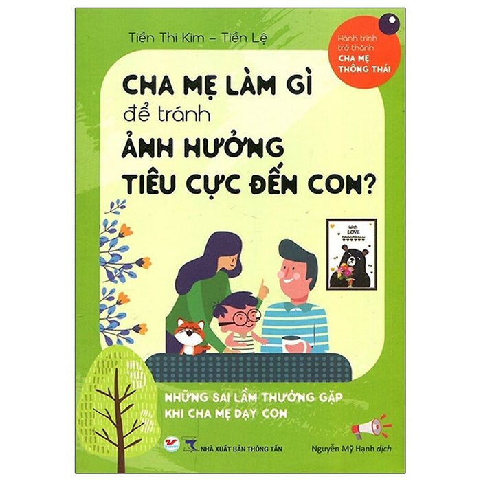 Cha Mẹ Làm Gì Để Tránh Ảnh Hưởng Tiêu Cực Đến Con? Cha Mẹ Làm Gì Để Tránh Ảnh Hưởng Tiêu Cực Đến Con?