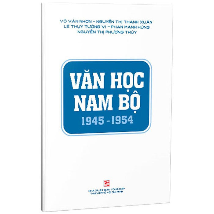 Văn Học Nam Bộ 1945 - 1954 Văn Học Nam Bộ 1945 - 1954