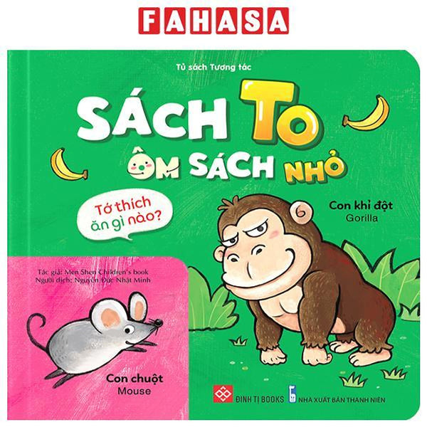 Sách To Ôm Sách Nhỏ - Tớ Thích Ăn Gì Nào?