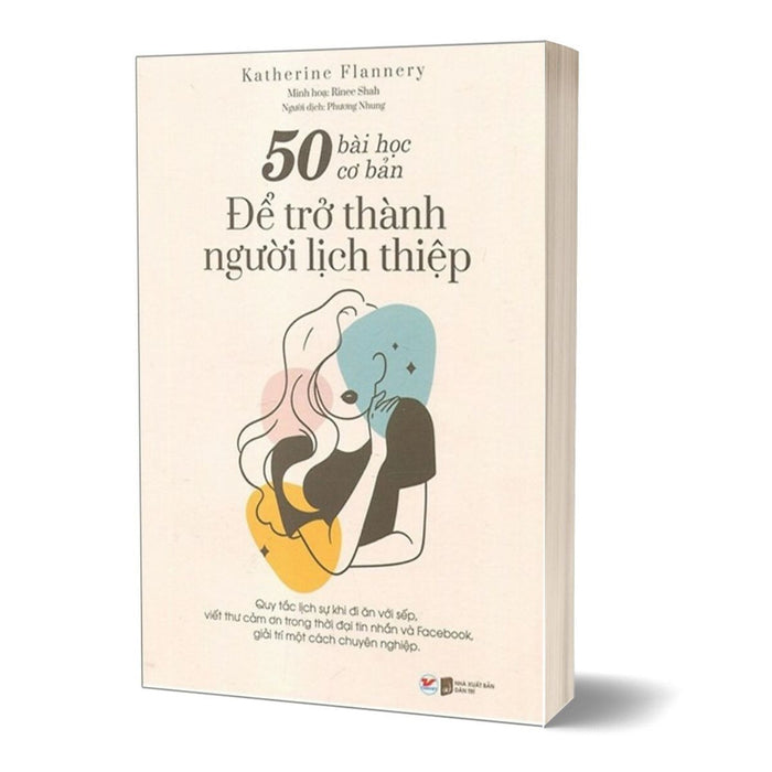 50 Bài Học Cơ Bản Để Trở Thành Người Lịch Thiệp 50 Bài Học Cơ Bản Để Trở Thành Người Lịch Thiệp