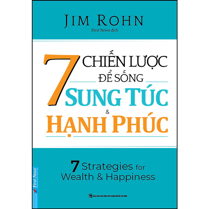7 Chiến Lược Để Sống Sung Túc & Hạnh Phúc 7 Chiến Lược Để Sống Sung Túc & Hạnh Phúc