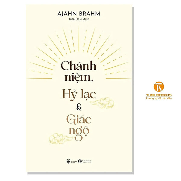 Sách - Chánh Niệm, Hỷ Lạc Và Giác Ngộ - Thái Hà Books