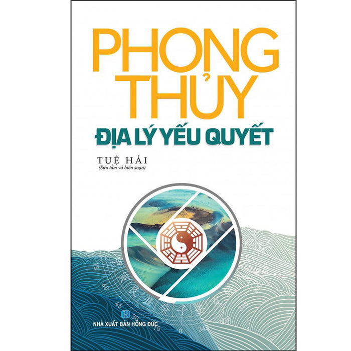 Phong Thủy Địa Lý Yếu Quyết Phong Thủy Địa Lý Yếu Quyết