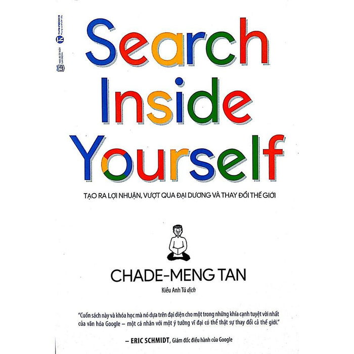 Sách - Search Inside Yourself - Tạo Ra Lợi Nhuận Vượt Qua Đại Dương Và Thay Đổi Thế Giới Sách - Search Inside Yourself - Tạo Ra Lợi Nhuận Vượt Qua Đại Dương Và Thay Đổi Thế Giới