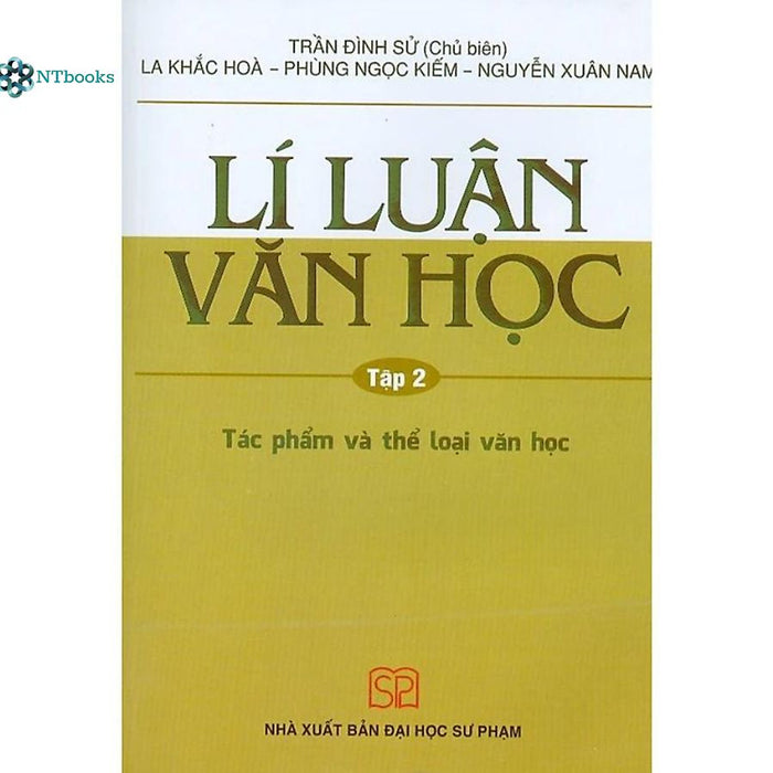 Sách Lí Luận Văn Học Tập 2 - Tác Phẩm Và Thể Loại Văn Học Sách Lí Luận Văn Học Tập 2 - Tác Phẩm Và Thể Loại Văn Học