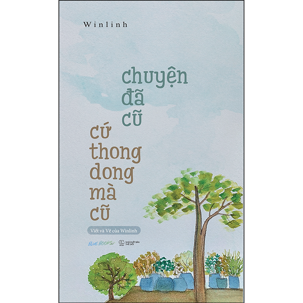 Sách Chuyện Đã Cũ Cứ Thong Dong Mà Cũ _Az