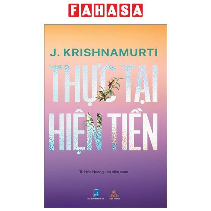 J. Krishnamurti Thực Tại Hiện Tiền J. Krishnamurti Thực Tại Hiện Tiền