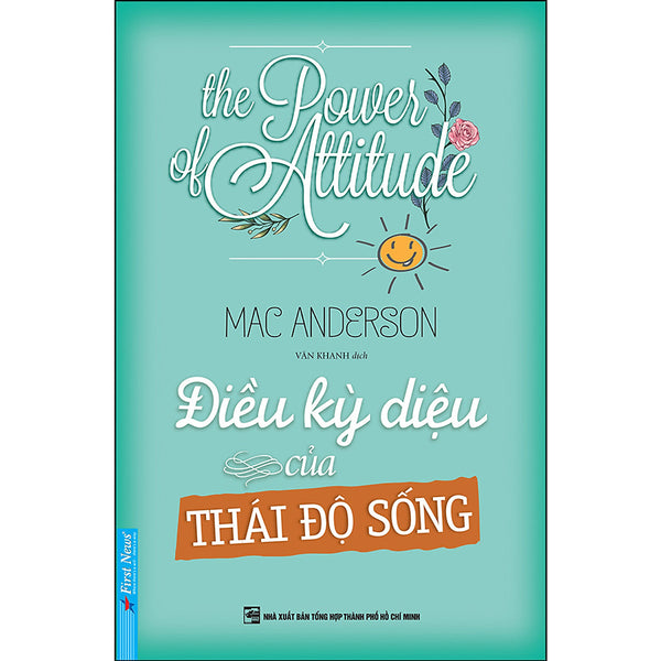 Điều Kỳ Diệu Của Thái Độ Sống (Tái Bản)