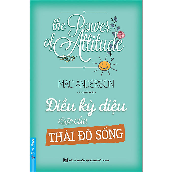 Điều Kỳ Diệu Của Thái Độ Sống (Tái Bản) Điều Kỳ Diệu Của Thái Độ Sống (Tái Bản)