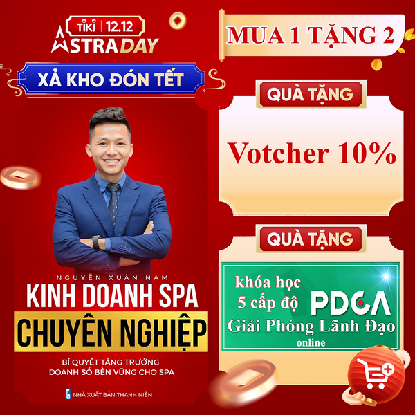Kinh Doanh Spa Chuyên Nghiệp - Bí Quyết Tăng Trưởng Doanh Số Bền Vững Cho Spa - Nguyễn Xuân Nam
