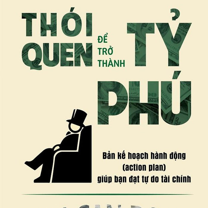 Thói Quen Để Trở Thành Tỷ Phú - John Lee Thói Quen Để Trở Thành Tỷ Phú - John Lee