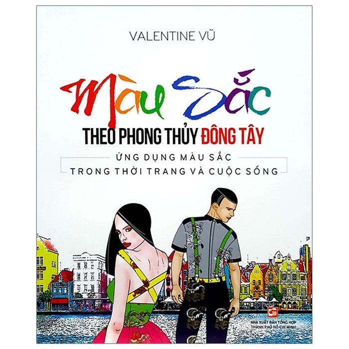 Màu Sắc Theo Phong Thủy Đông Tây Màu Sắc Theo Phong Thủy Đông Tây