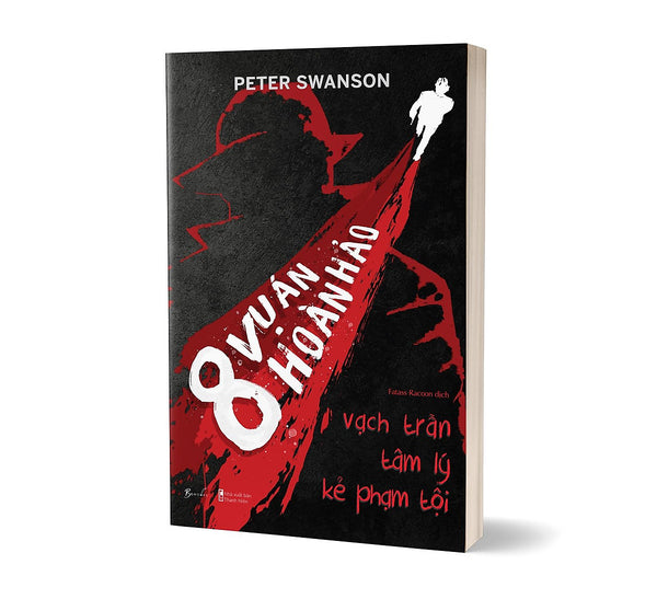 Trạm Đọc Official | 8 Vụ Án Hoàn Hảo - Vạch Trần Tâm Lý Kẻ Phạm Tội