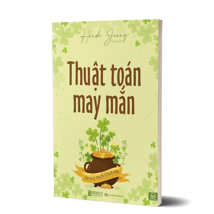 Thuật Toán May Mắn – Cách Thu Hút Những Điều May Mắn Đến Với Bạn Kt Thuật Toán May Mắn – Cách Thu Hút Những Điều May Mắn Đến Với Bạn Kt