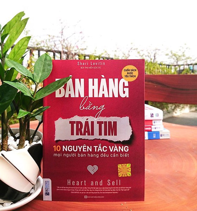 Bán Hàng Bằng Trái Tim - 10 Nguyên Tắc Vàng Mọi Người Bán Hàng Đều Cần Biết_ Sách Hay Mỗi Ngày Bán Hàng Bằng Trái Tim - 10 Nguyên Tắc Vàng Mọi Người Bán Hàng Đều Cần Biết_ Sách Hay Mỗi Ngày