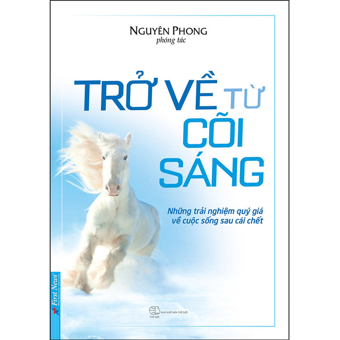 Trở Về Từ Cõi Sáng (Tái Bản) Trở Về Từ Cõi Sáng (Tái Bản)