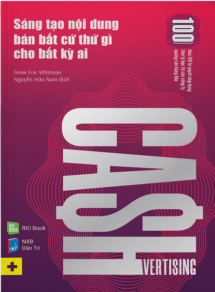 Sách Kinh Doanh-Cashvertising - Sáng Tạo Nội Dung Bán Bất Cứ Thứ Gì Cho Bất Kỳ Ai