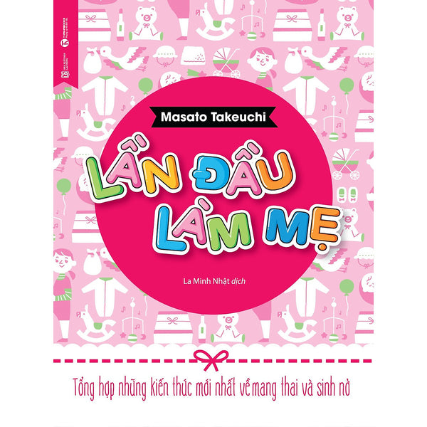 Lần Đầu Làm Mẹ (Tái Bản 2021)