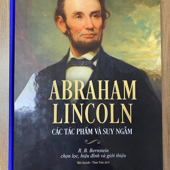 Sách - Abraham Lincoln - Các Tác Phẩm Và Suy Ngẫm Sách - Abraham Lincoln - Các Tác Phẩm Và Suy Ngẫm