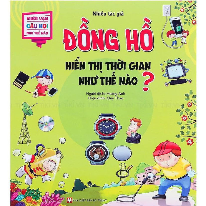 Mười Vạn Câu Hỏi Như Thế Nào  Đồng Hồ Hiển Thị Thời Gian Như Thế Nào ? - Bản Quyền Mười Vạn Câu Hỏi Như Thế Nào  Đồng Hồ Hiển Thị Thời Gian Như Thế Nào ? - Bản Quyền