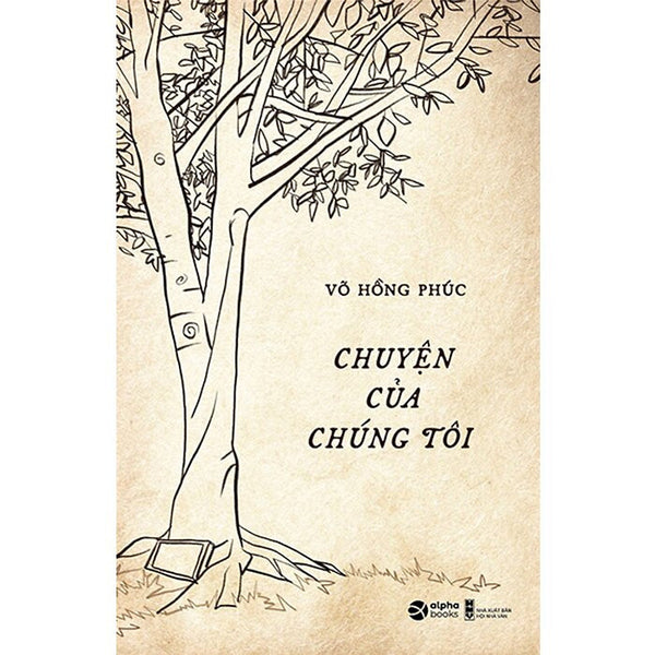 Chuyện Của Chúng Tôi - Võ Hồng Phúc - (Bìa Mềm)