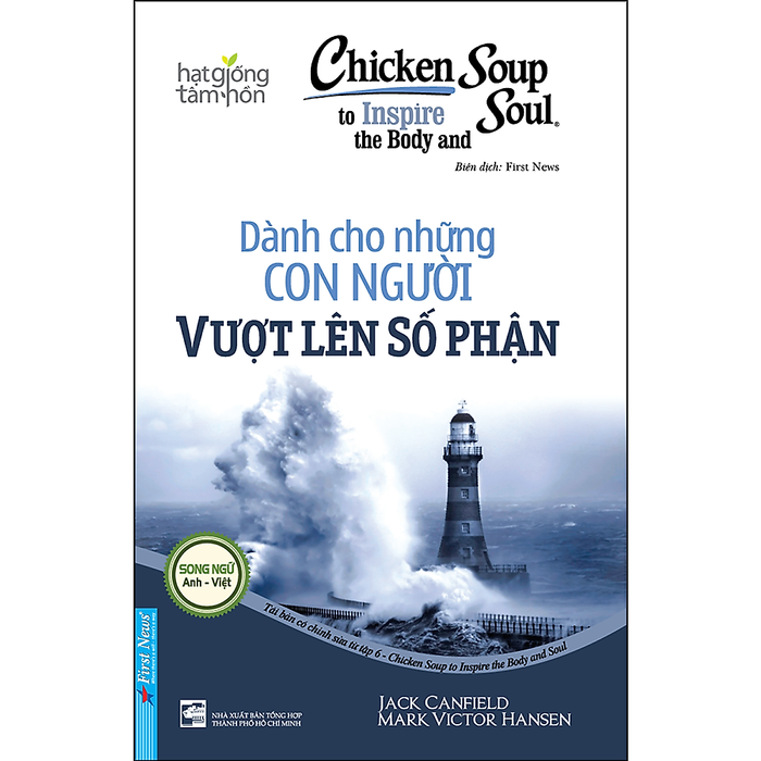 Chicken Soup For The Soul - Dành Cho Những Con Người Vượt Lên Số Phận Chicken Soup For The Soul - Dành Cho Những Con Người Vượt Lên Số Phận