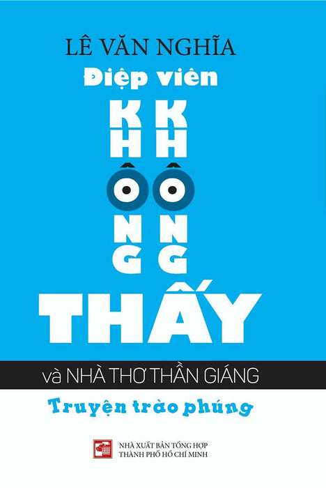Điệp Viên Không Không Thấy Và Nhà Thơ Thần Giáng Điệp Viên Không Không Thấy Và Nhà Thơ Thần Giáng