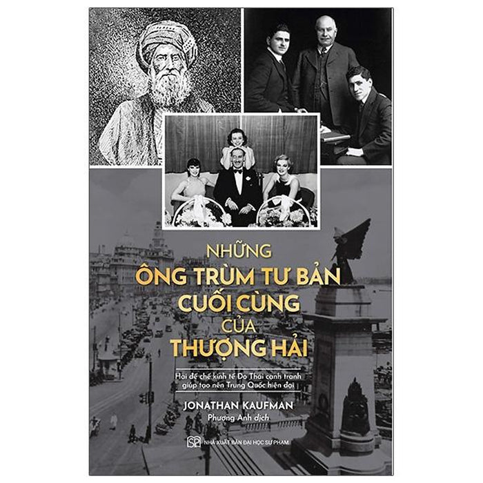Những Ông Trùm Tư Bản Cuối Cùng Ở Thượng Hải - Hai Đế Chế Kinh Tế Do Thái Cạnh Tranh Giúp Tạo Nên Trung Quốc Hiện Tại Những Ông Trùm Tư Bản Cuối Cùng Ở Thượng Hải - Hai Đế Chế Kinh Tế Do Thái Cạnh Tranh Giúp Tạo Nên Trung Quốc Hiện Tại