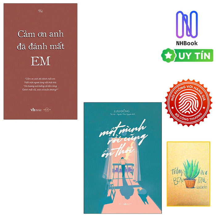 Combo Một Mình Rồi Cũng Ổn Thôi Và Cảm Ơn Anh Đã Đánh Mất Em ( Tặng Sổ Tay Xương Rồng) Combo Một Mình Rồi Cũng Ổn Thôi Và Cảm Ơn Anh Đã Đánh Mất Em ( Tặng Sổ Tay Xương Rồng)