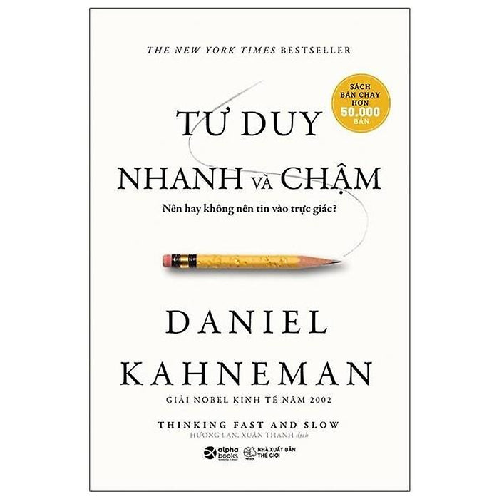 Tư Duy Nhanh Và Chậm ( Tái Bản 2022 ) Tư Duy Nhanh Và Chậm ( Tái Bản 2022 )