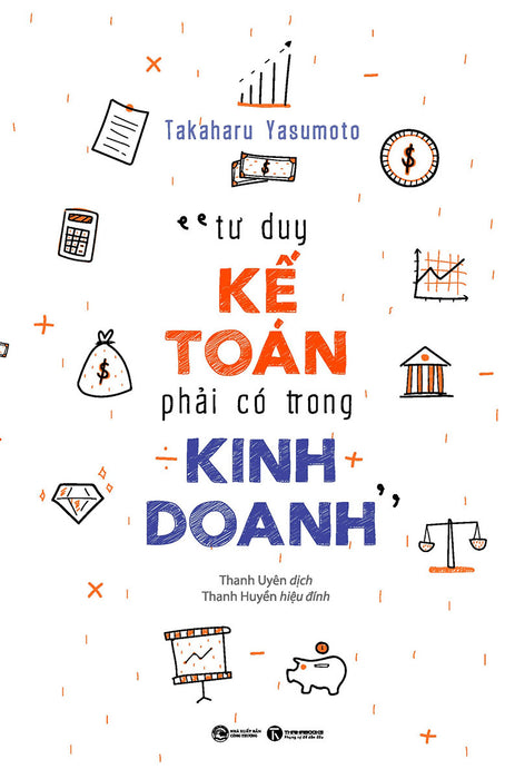 Tư Duy Kế Toán Phải Có Trong Kinh Doanh Tư Duy Kế Toán Phải Có Trong Kinh Doanh