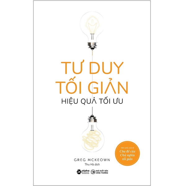 Sách - Tư Duy Tối Giản - Hiệu Quả Tối Ưu