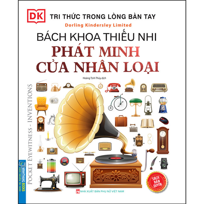 Tri Thức Trong Lòng Bàn Tay - Bách Khoa Thiếu Nhi Phát Minh Của Nhân Loại Tri Thức Trong Lòng Bàn Tay - Bách Khoa Thiếu Nhi Phát Minh Của Nhân Loại