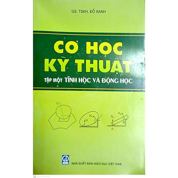 Cơ Học Kỹ Thuật - Tập 1 : Tĩnh Học Và Động Học