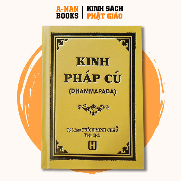 Sách - Kinh Pháp Cú - Bìa Cứng Bỏ Túi ( Ht. Thích Minh Châu ) - Anan Books