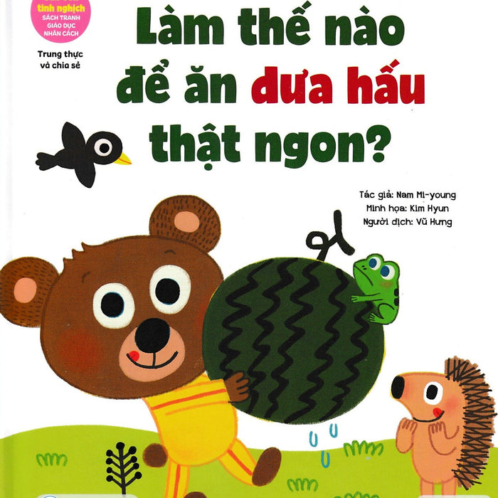 Gấu Con Tinh Nghịch: Làm Thế Nào Để Ăn Dưa Hấu Thật Ngon - Trung Thực Và Chia Sẻ Gấu Con Tinh Nghịch: Làm Thế Nào Để Ăn Dưa Hấu Thật Ngon - Trung Thực Và Chia Sẻ