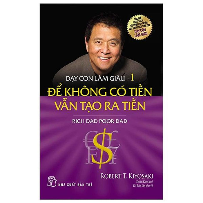 Dạy Con Làm Giàu (Tập 1) - Để Không Có Tiền Vẫn Tạo Ra Tiền - Tái Bản 2022 Dạy Con Làm Giàu (Tập 1) - Để Không Có Tiền Vẫn Tạo Ra Tiền - Tái Bản 2022