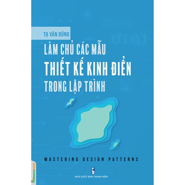 Làm Chủ Các Mẫu Thiết Kế Kinh Điển Trong Lập Trình (Mastering Design Patterns)