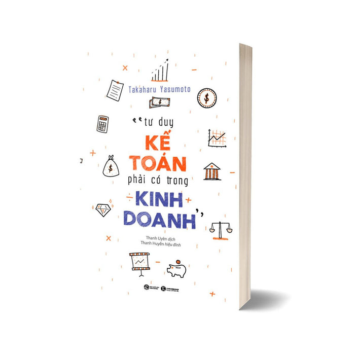 Tư Duy Kế Toán Phải Có Trong Kinh Doanh Tư Duy Kế Toán Phải Có Trong Kinh Doanh