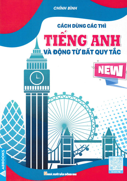 Cách Dùng Các Thì Tiếng Anh Và Động Từ Bất Quy Tắc (Abb)