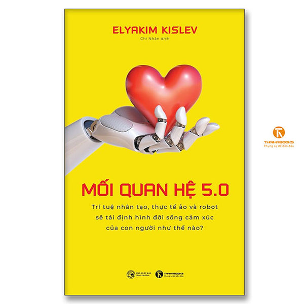 Mối Quan Hệ 5.0 - Trí Tuệ Nhân Tạo, Thực Tế Ảo Và Robot