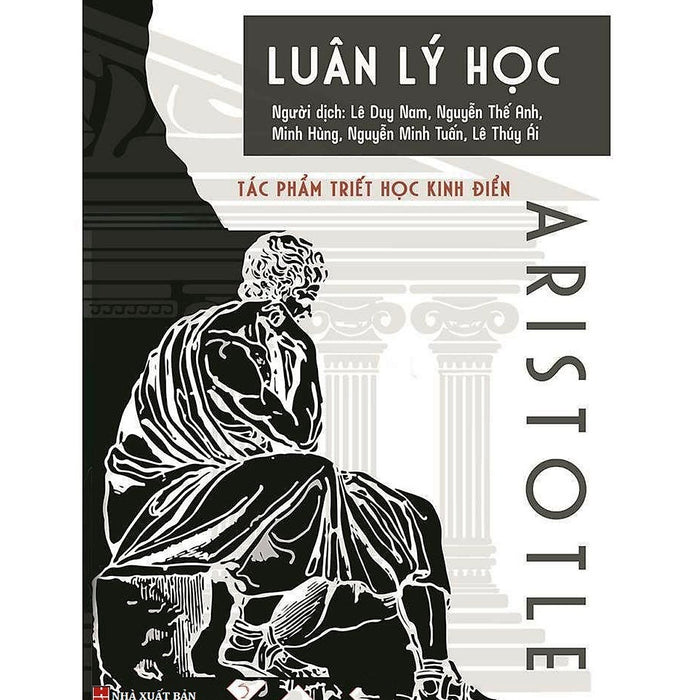Luân Lý Học - Tác Phẩm Triết Học Kinh Điển Của Aristotle Luân Lý Học - Tác Phẩm Triết Học Kinh Điển Của Aristotle