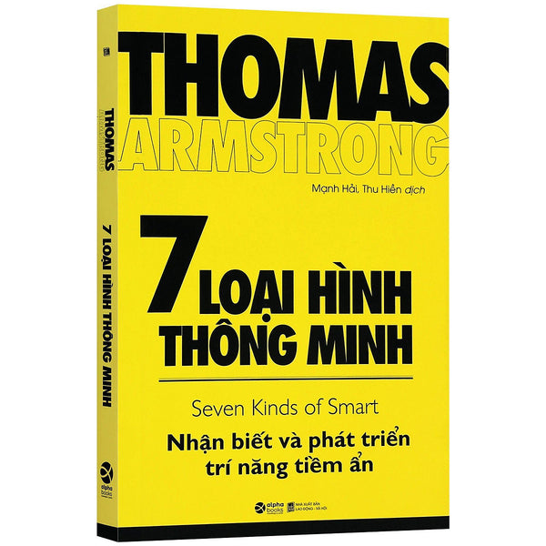 Sách - 7 Loại Hình Thông Minh - Nhận Biết Và Phát Triển Trí Năng Tiềm Lực