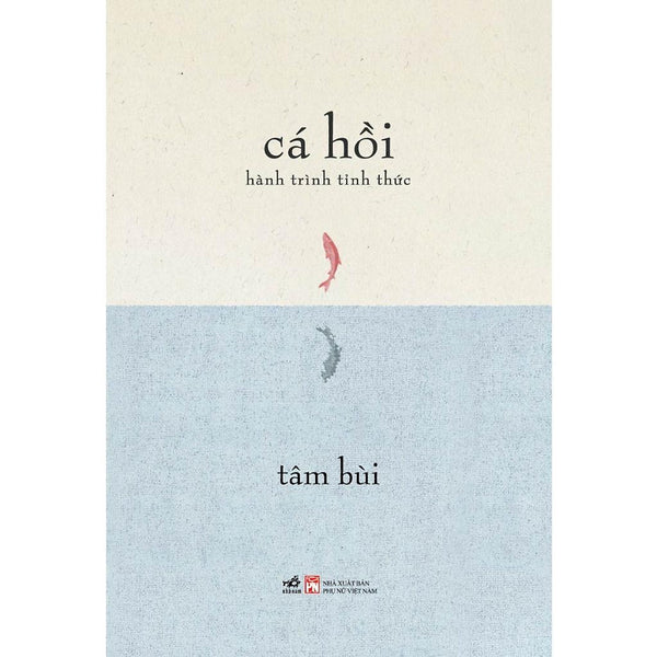 Cá Hồi: Hành Trình Tỉnh Thức (Tâm Bùi)  - Bản Quyền