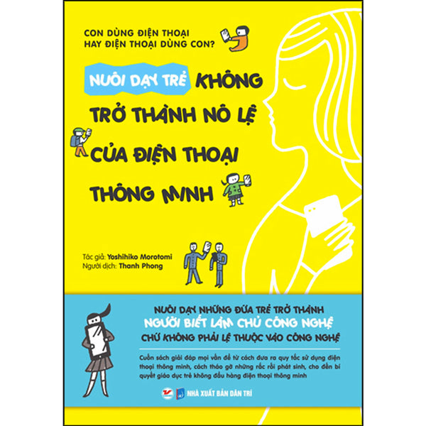Nuôi Dạy Trẻ Không Trở Thành Nô Lệ Của Điện Thoại Thông Minh